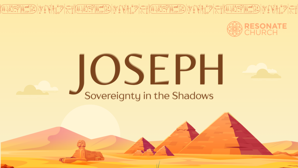 Joseph: Sovereignty in the Shadows